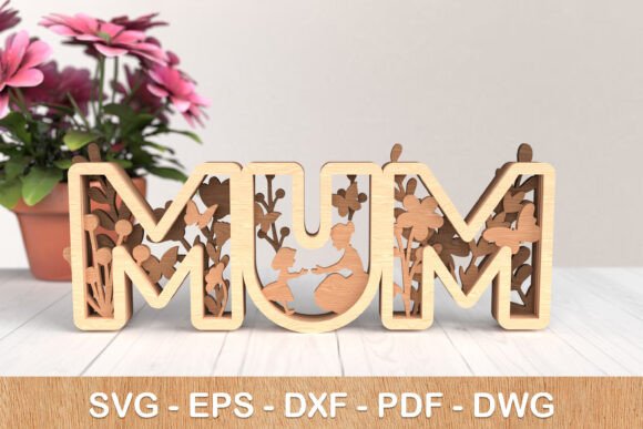 MUM 3D Laser Cut SVG: Creative Possibilities in Design and Manufacturing